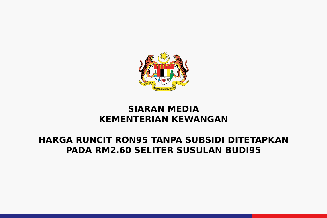 Harga Runcit RON95 Tanpa Subsidi Ditetapkan Pada RM2.60 Seliter Susulan BUDI95